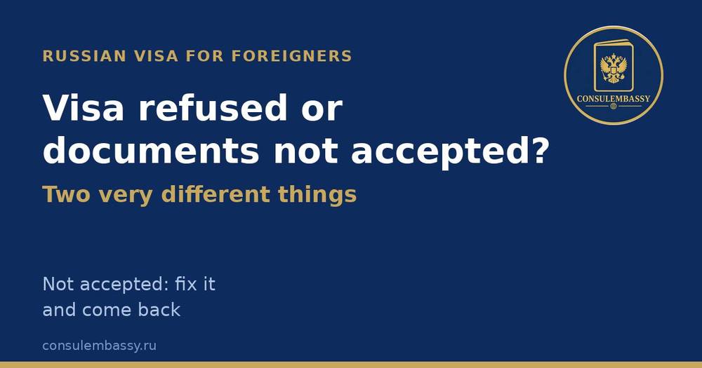 Refused a Russian Visa or Documents Not Accepted: What Is the Difference